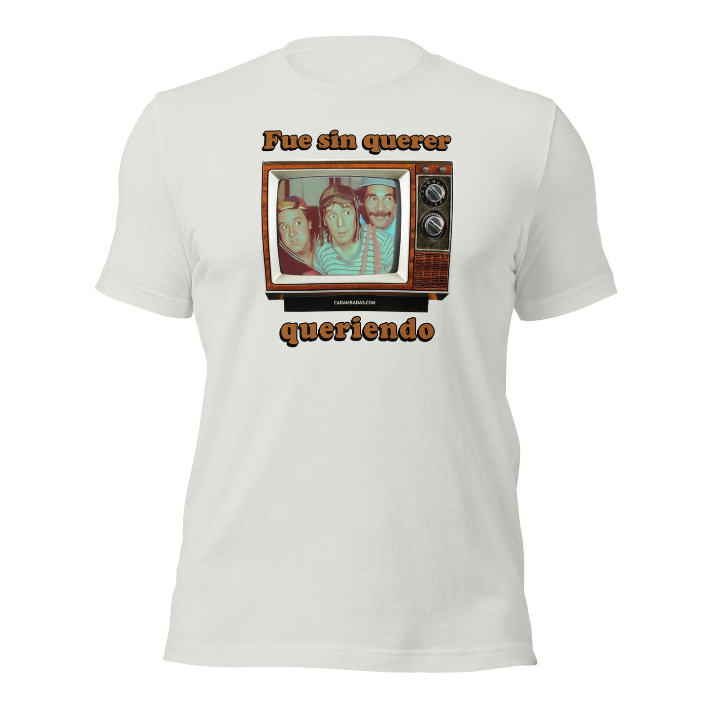 Fue sin querer queriendo Unisex T-Shirt