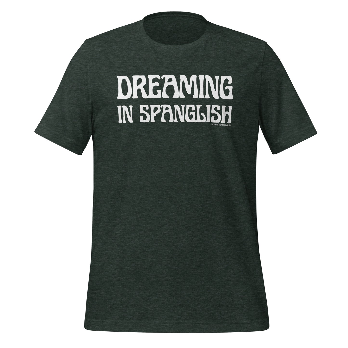 Dreaming in Spanglish Unisex t-shirt