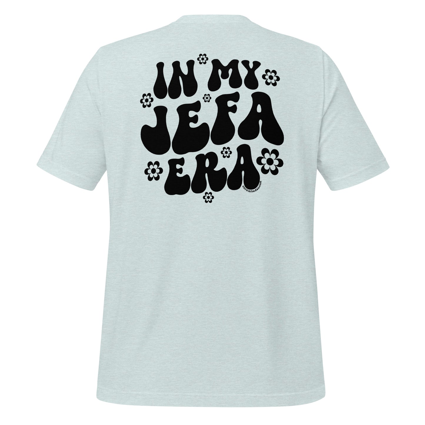 In My Jefa Era Unisex T-shirt