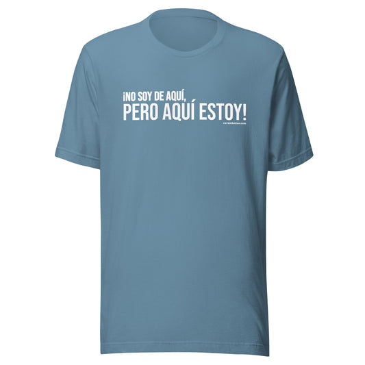No Soy De Aqui Unisex t-shirt (Spring Colors)