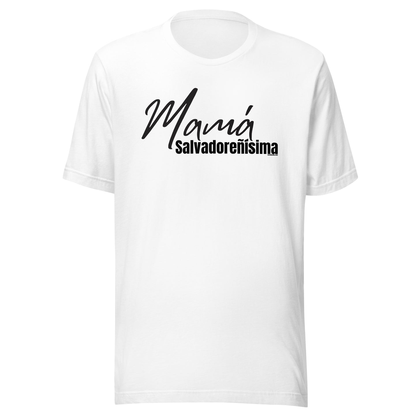 Mamá Salvadoreñísima Unisex t-shirt
